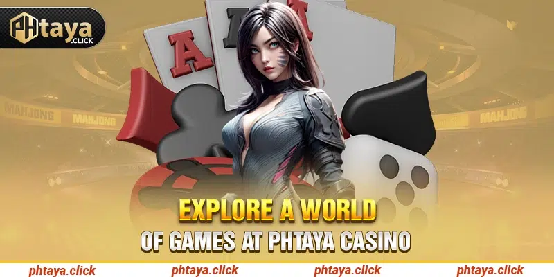 Explore the world of gaming at Phtaya Casino