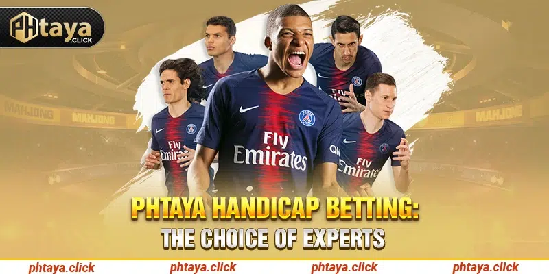 Phtaya Handicap Betting The choice of experts