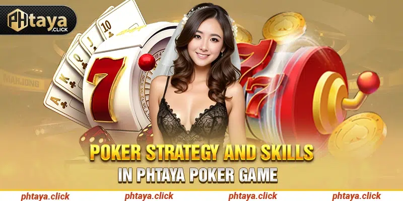 Types of Poker Games Available on Phtaya