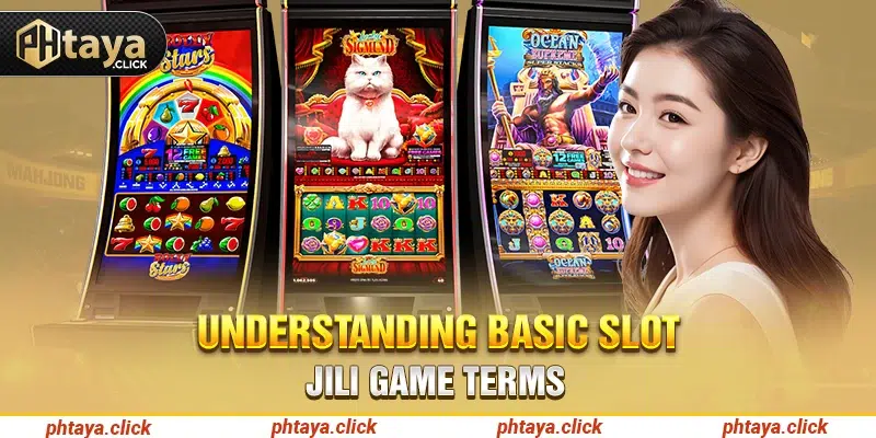 Understanding basic Slot jili game terms