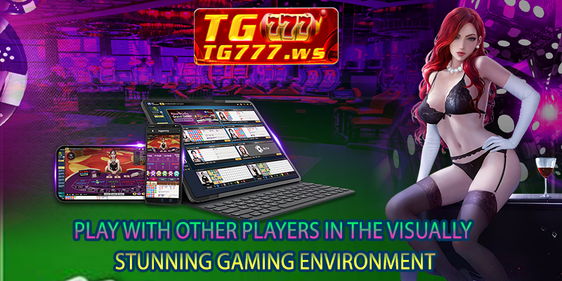 Play with other players in the visually stunning gaming environment