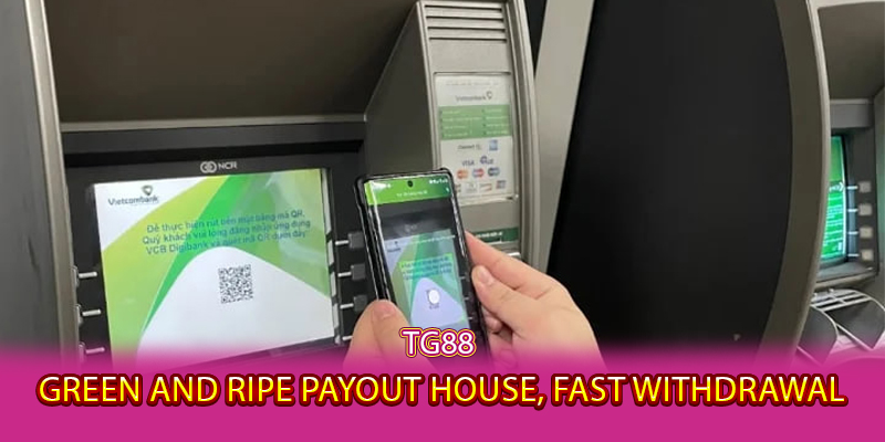 TG88 - Green and Ripe Payout House, Fast Withdrawal